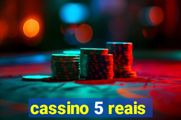 cassino 5 reais