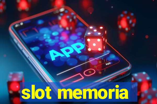 slot memoria