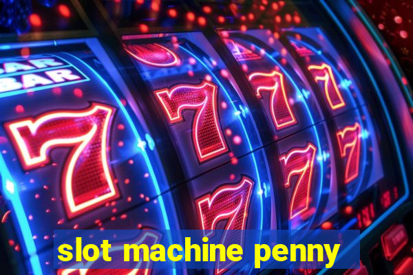 slot machine penny