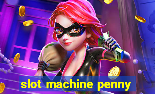 slot machine penny