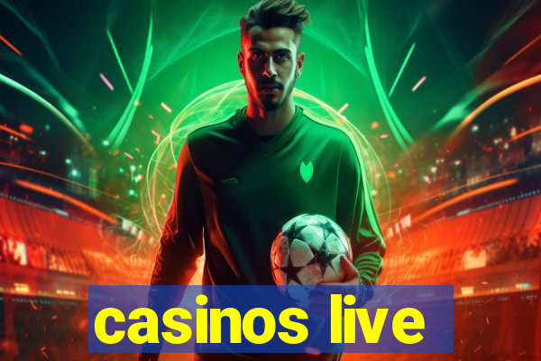 casinos live