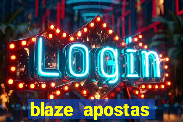 blaze apostas dinheiro online