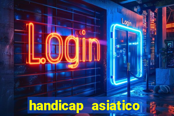 handicap asiatico com jogo em andamento