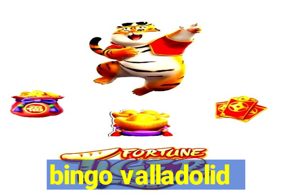 bingo valladolid