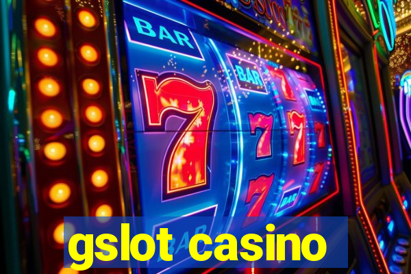 gslot casino