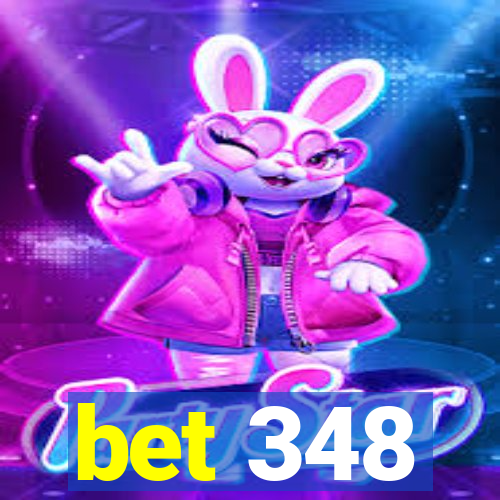 bet 348