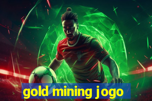 gold mining jogo