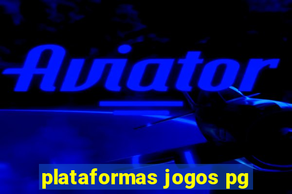 plataformas jogos pg