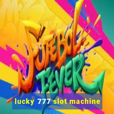 lucky 777 slot machine