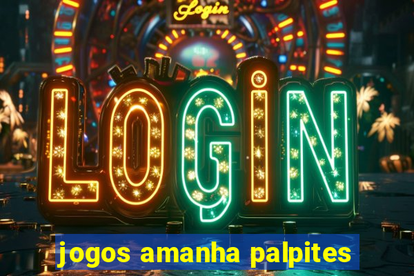 jogos amanha palpites