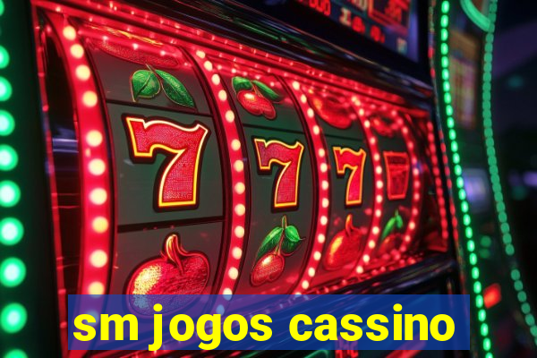 sm jogos cassino