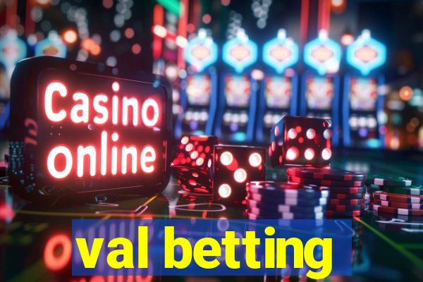 val betting