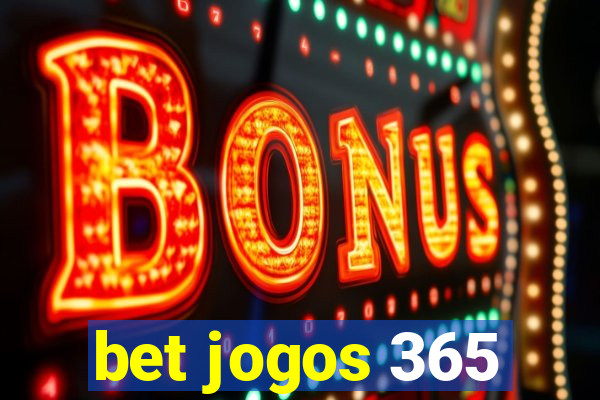 bet jogos 365