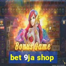 bet 9ja shop