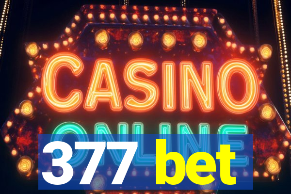 377 bet