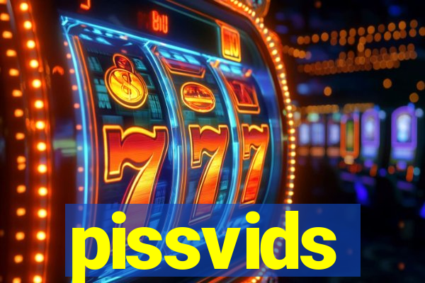 pissvids