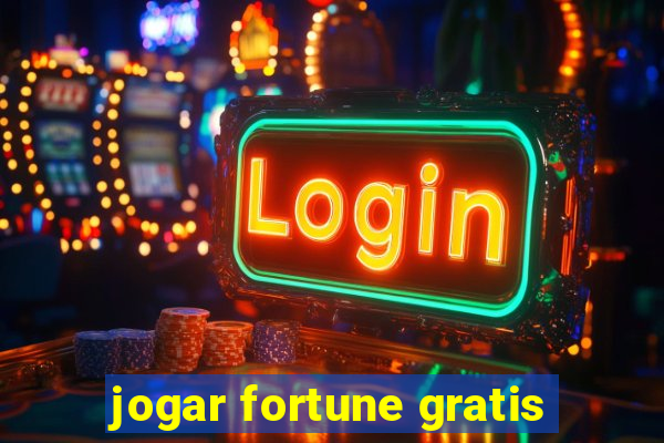 jogar fortune gratis