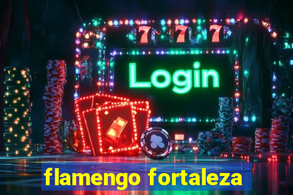 flamengo fortaleza