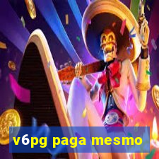 v6pg paga mesmo