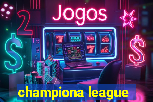 championa league