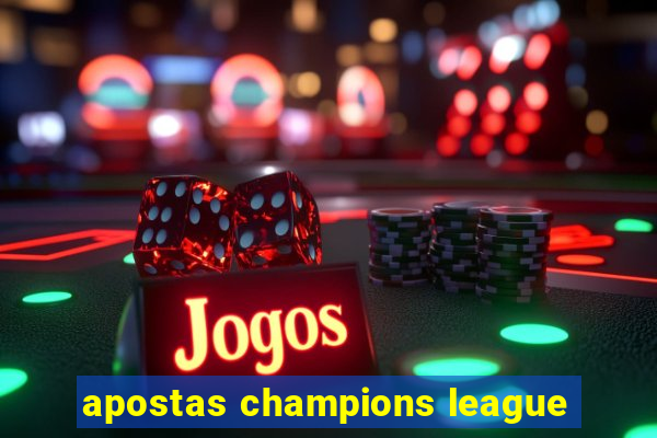 apostas champions league