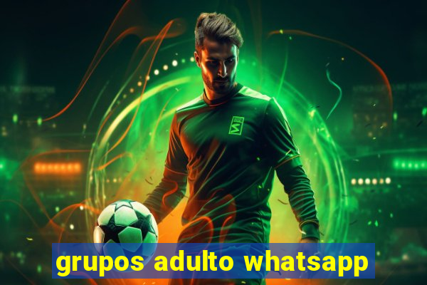 grupos adulto whatsapp