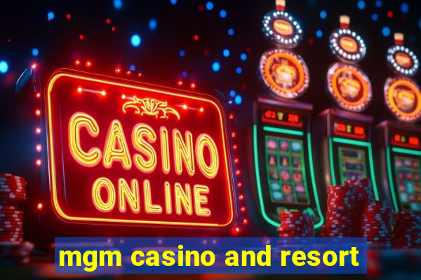 mgm casino and resort