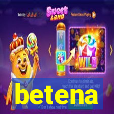 betena