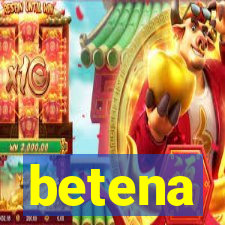 betena