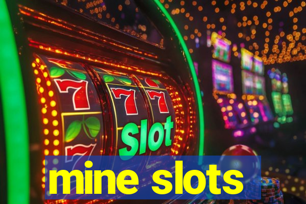 mine slots