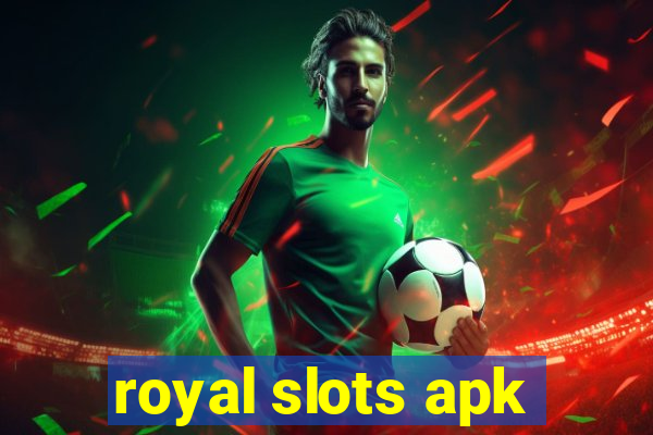 royal slots apk