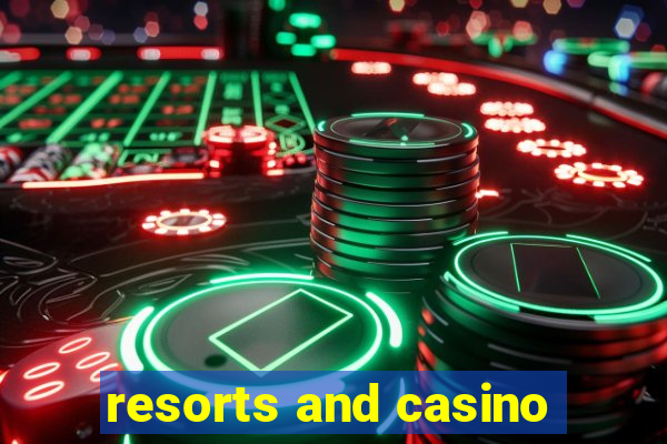 resorts and casino