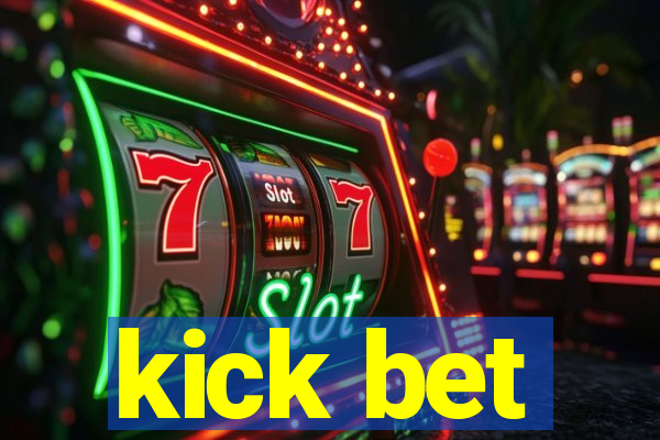 kick bet