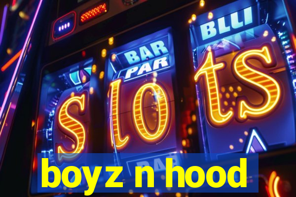 boyz n hood