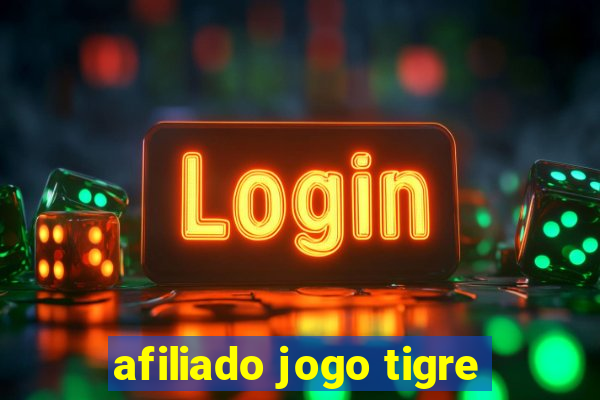 afiliado jogo tigre