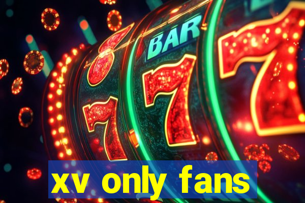 xv only fans