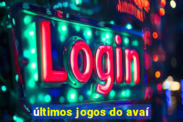 últimos jogos do avaí