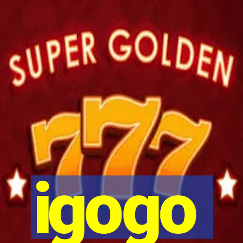 igogo