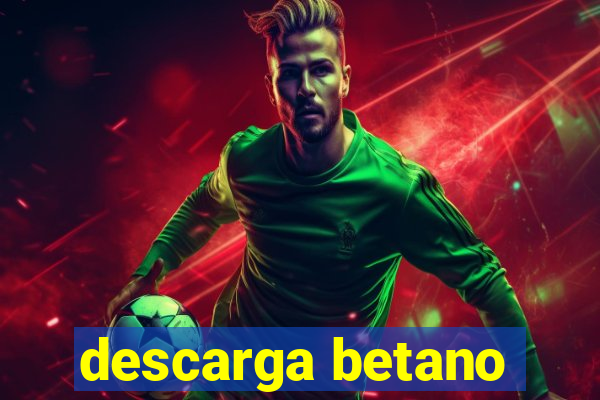 descarga betano