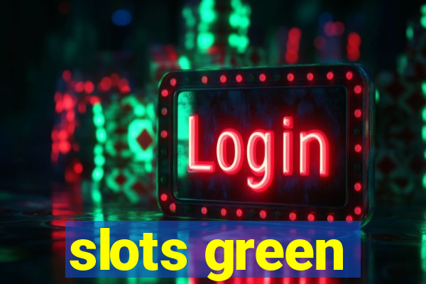 slots green