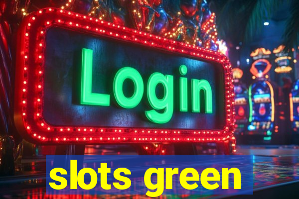 slots green