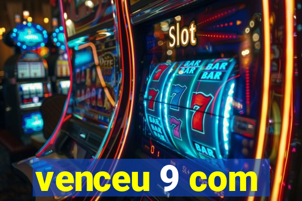 venceu 9 com