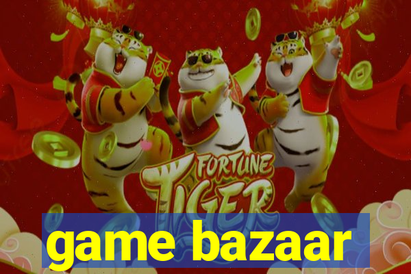 game bazaar