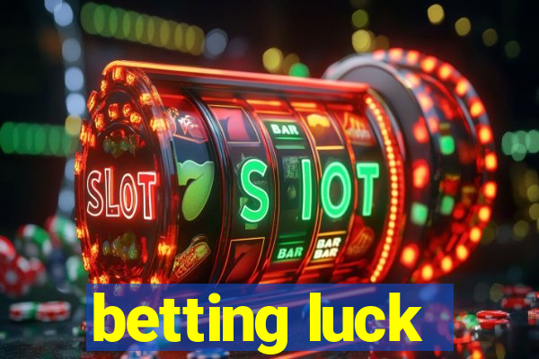 betting luck