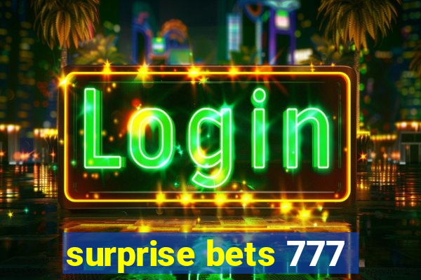 surprise bets 777