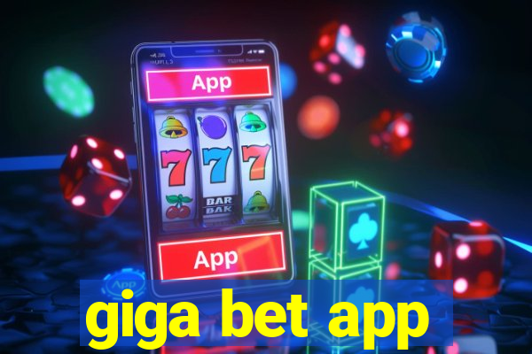 giga bet app