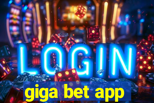 giga bet app