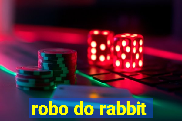 robo do rabbit