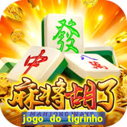 jogo do tigrinho estrela bet