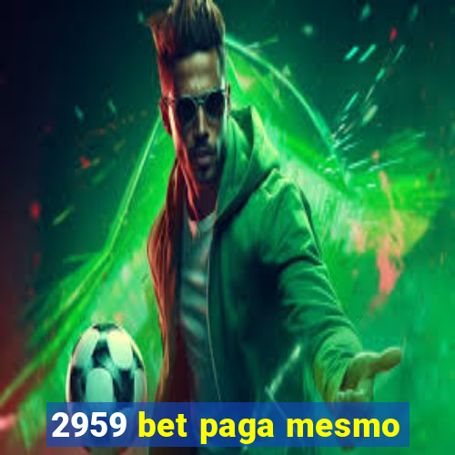 2959 bet paga mesmo